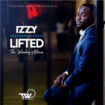 Lifted (The Worship Album) by IZZY