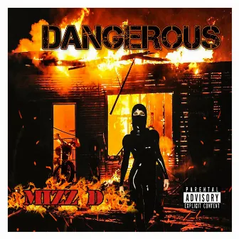 Dangerous by Mizz D