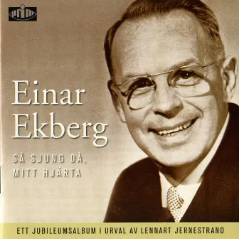 Så sjung då, mitt hjärta by Einar Ekberg