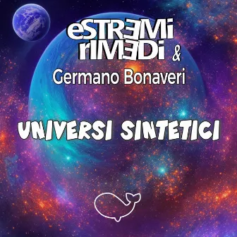 Universi Sintetici by Estremi Rimedi