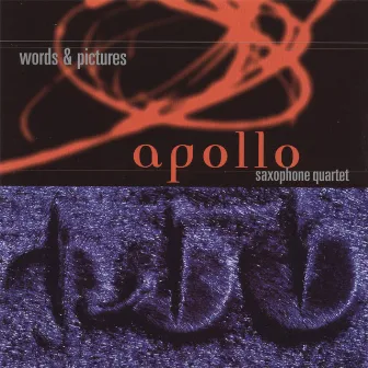 Words & Pictures by Apollo Saxophone Quartet