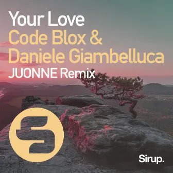 Your Love (JUONNE Remix) by Code Blox