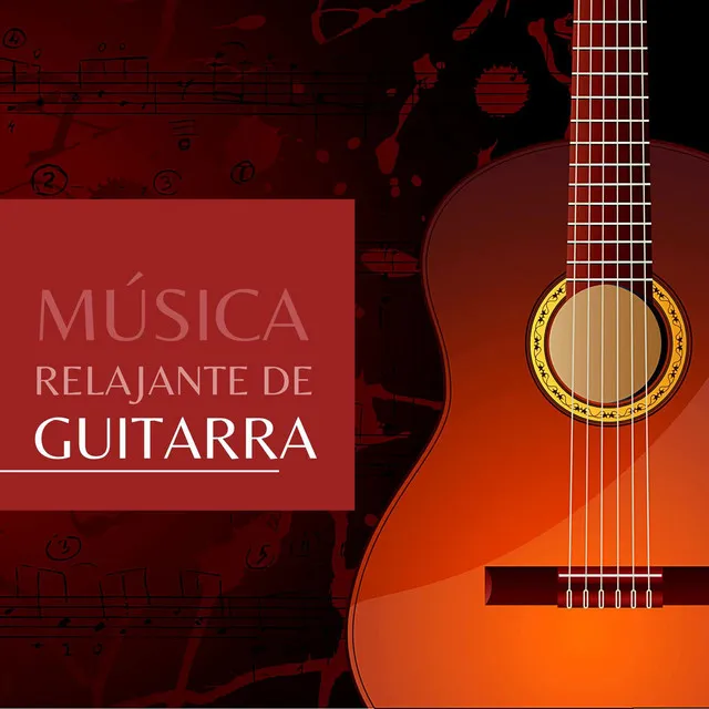 Música Relajante de Guitarra: Canciones de Guitarra en Tiempos de Aislamiento