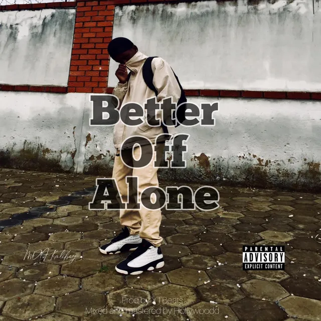 Better Off Alone