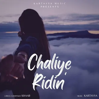 Chaliye Ridin' by Kartavya