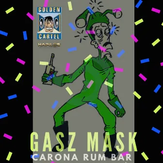 Carona Rum Bar by Gasz Mask