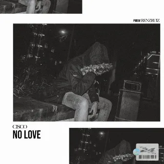 No Love by Cisco