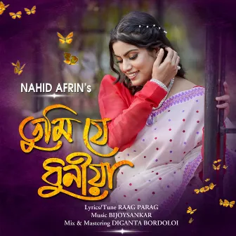 Tumi Je Dhuniya by NAHID AFRIN