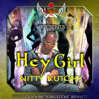 Hey Girl by Nitty Kutchy