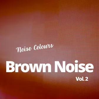 Brown Noise (with Piano) Vol. 2 by Brown Noise Sounds