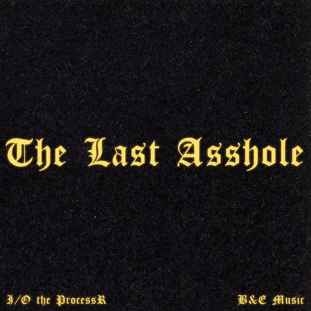 The Last Asshole