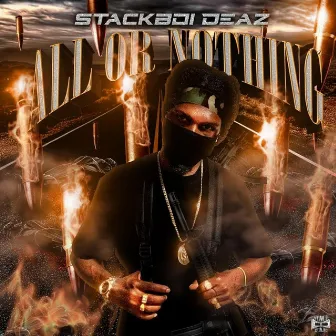 All Or Nothing by StackBoi Deaz