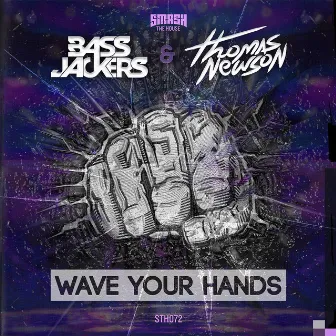 Wave Your Hands by DJ Thomas Newson