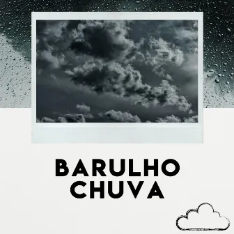 Barulho Chuva by Barulho Chuva