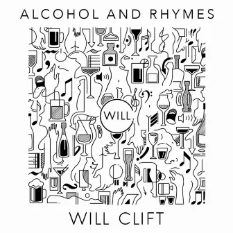 Alcohol and Rhymes (A&R) by Will Clift