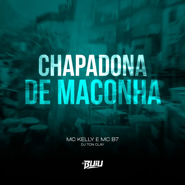 Chapadona de Maconha