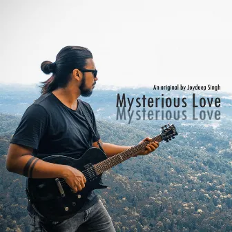 Mysterious Love by Joydeep Singh