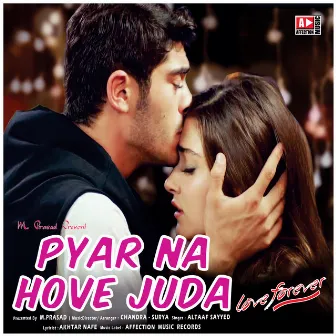 Pyar Kisika Na Hove Juda by Altaaf Sayyed