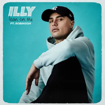 Lean On Me (feat. Robinson) by Illy