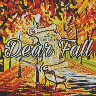 Dear Fall by Last Letter