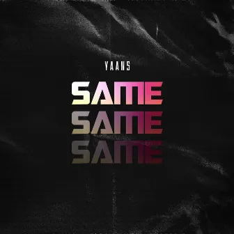 Same by Yaans