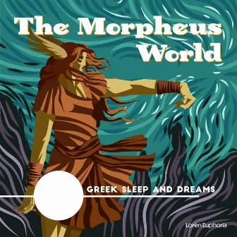 The Morpheus World: Greek Sleep and Dreams, Spirit of the Dream of Kings by Loren Euphoria