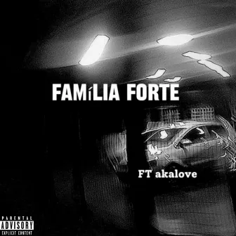 Familia Forte by GUAP BANDO