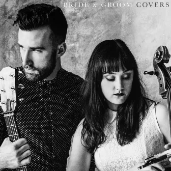 Bride & Groom: Covers by Bride & Groom