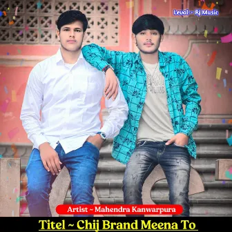 Chij Brand Meena To by Mahendra Kanwarpura