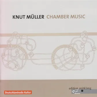 Knut Müller: Chamber Music by Kairos Quartett