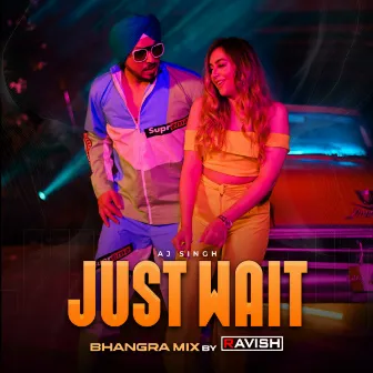 Just Wait (Dj Ravish Bhangra Mix) by Aj Singh