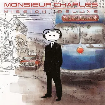 Mission DeLuxe (Digital edition with bonus tracks) by Monsieur Charles