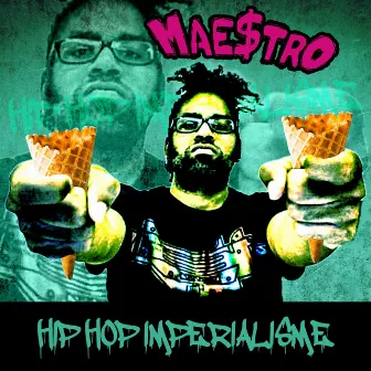 Hip Hop Imperialisme by Mae$Tro