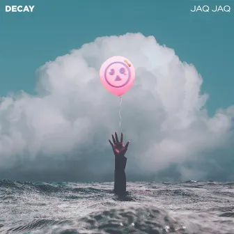 Decay by Jaq Jaq