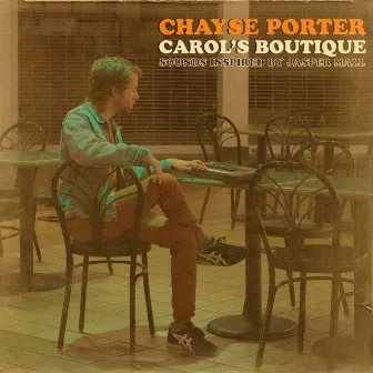 Carol’s Boutique: Sounds Inspired by Jasper Mall by Chayse Porter