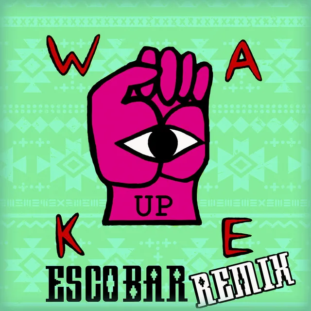 Wake Up (Remix)