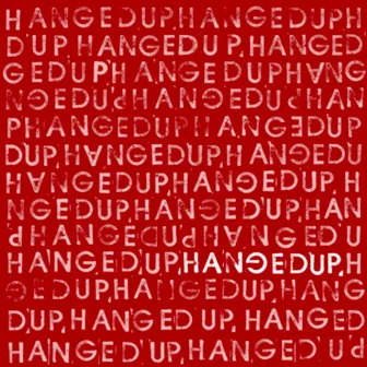 Hangedup by Hangedup