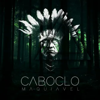 Caboclo by Maquiavel