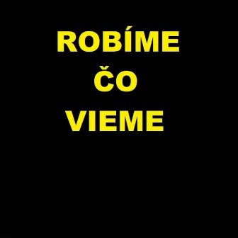 Robíme čo vieme by Gun-D