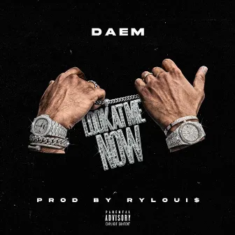 Look At Me Now by Daem