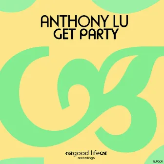 Get Party by Anthony Lu