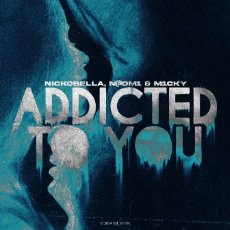 Addicted To You by Nickobella