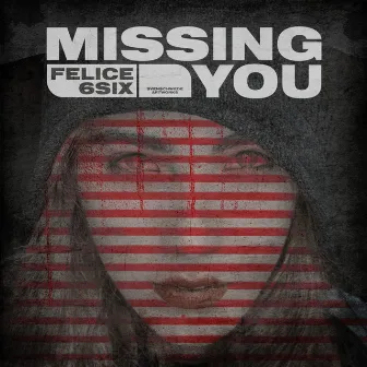 Missing You by Felice