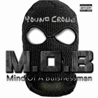 M.O.B. Mind of a Businessman by Young Crowe