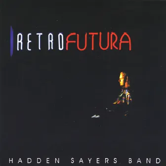 Retrofutura by Hadden Sayers