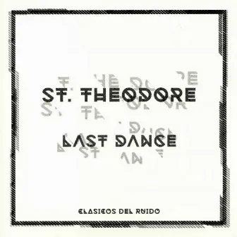 Last Dance by St. Theodore