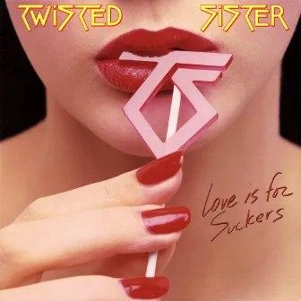 Love Is for Suckers by Twisted Sister