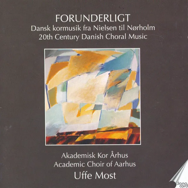 Choral Music (Danish 20Th Century) - Schultz, S. / Jersild, J. / Norholm, I. / Nielsen, C.