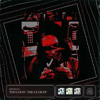 Too Loud / The Club by redline346S