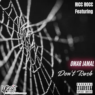 Don't Rush by Omar Jamal